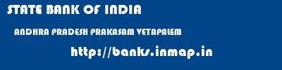 STATE BANK OF INDIA  ANDHRA PRADESH PRAKASAM VETAPALEM   banks information 
